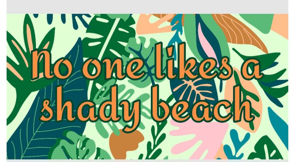Custom Beach Towel: "No One Likes a Shady Beach" Tropical Print