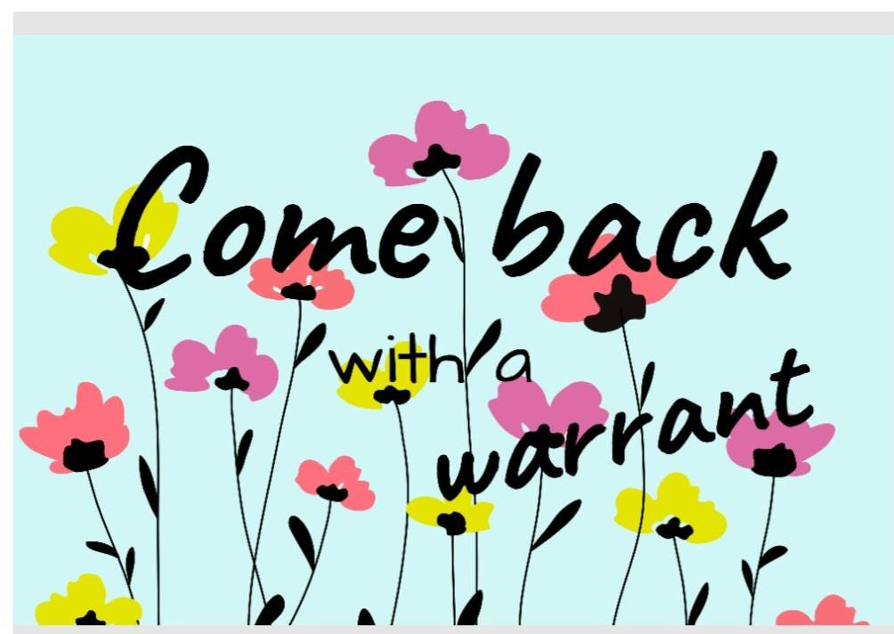 Coir Doormat: Come Back With A Warrant Floral Print Entryway Rug