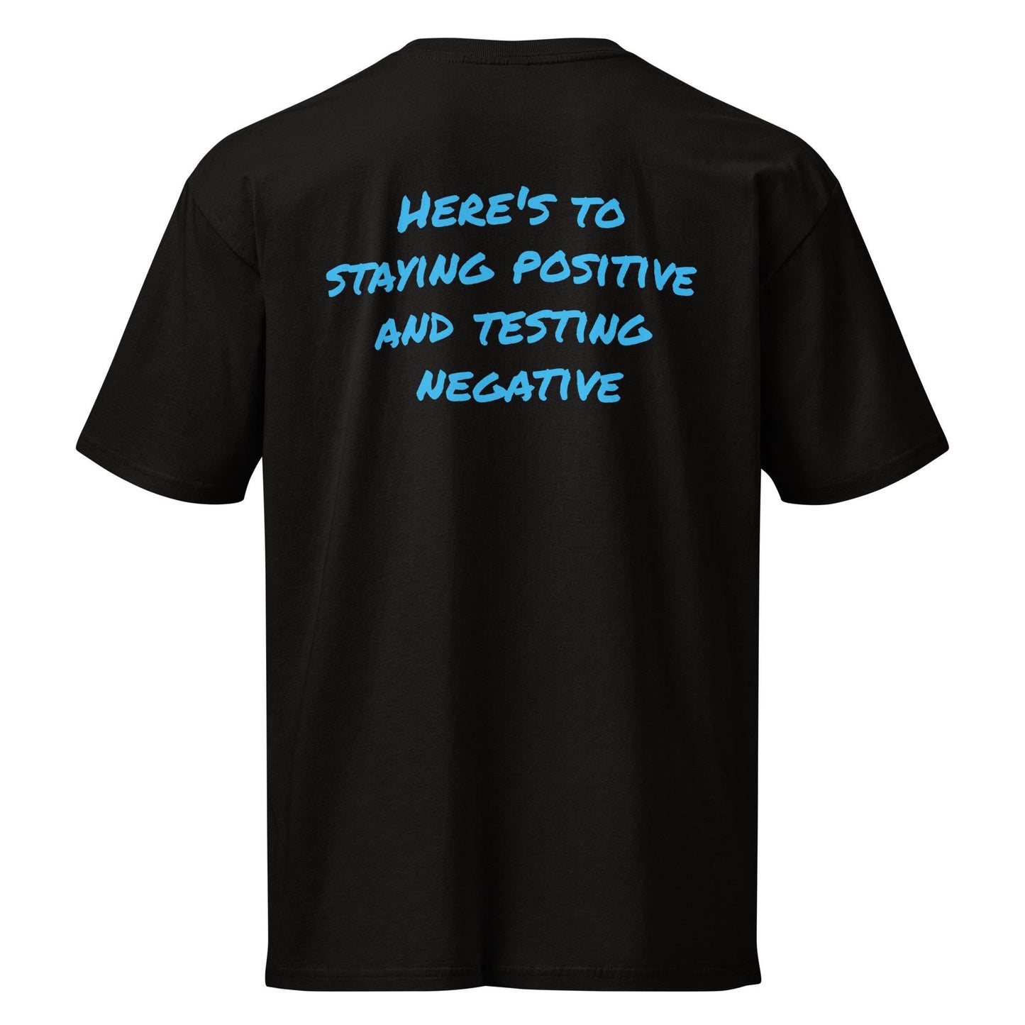 Men's Cotton Tee: "Here's To Staying Positive And Testing Negative" Graphic Print