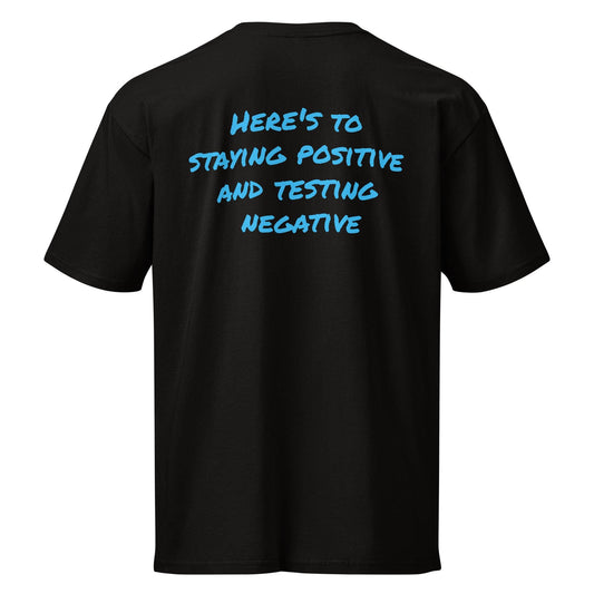 Men's Cotton Tee: "Here's To Staying Positive And Testing Negative" Graphic Print